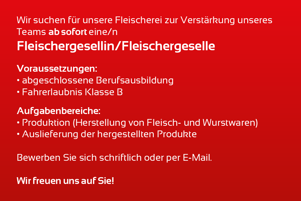 Bild Anzeige: Wir suchen für unsere Fleischerei zur Verstärkung unseres Teams ab sofort eine/n Fleischergesellin/Fleischergeselle