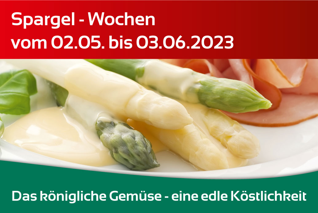 Spargel Wochen vom 02.05. bis 03.06.2023